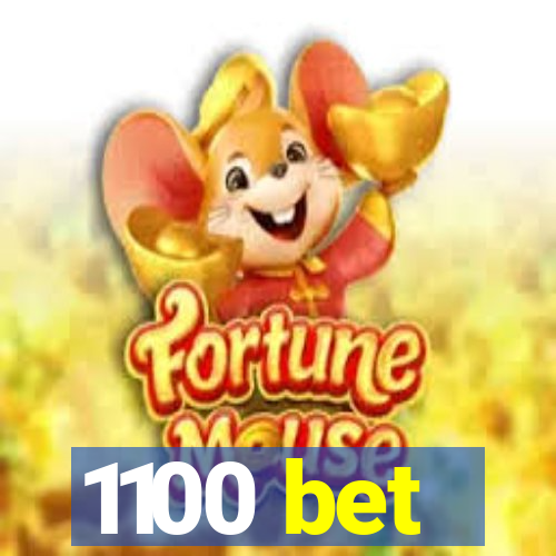 1100 bet